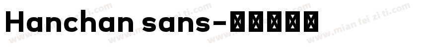 Hanchan sans字体转换